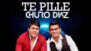 Te Pille - Churo Diaz y Elias Mendoza