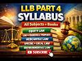 LLB Part 4 Full Syllabus Breakdown | Subjects &amp; Study Guide All subjects overview