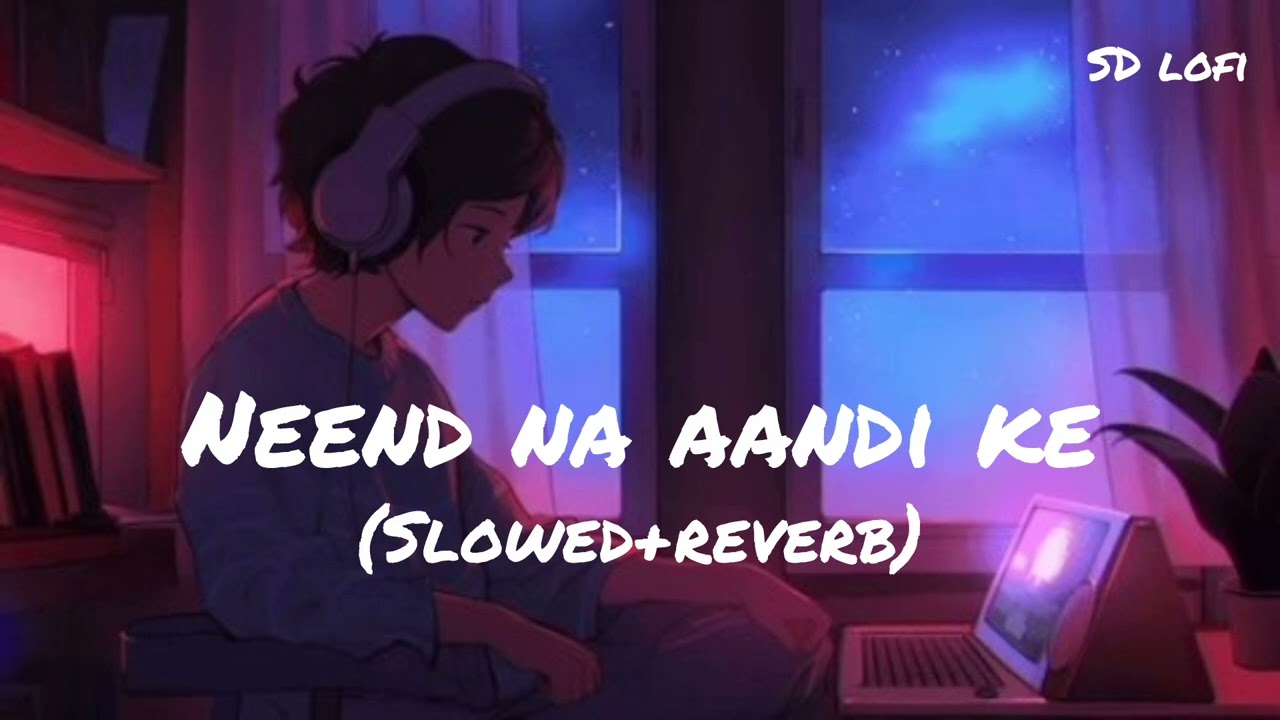 Neend Na Aandi ke !Slowed+Reverb !Latest Haryanvi song !Gold E Gill !DKSharma Bhuana !SD lofi music 