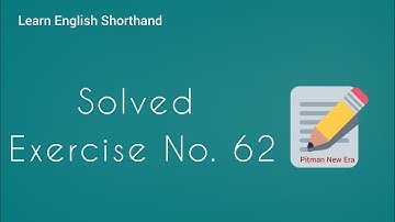 Shorthand Exercise 62 || Steno Exercise 62 || Pitman Shorthand Exercise 62 || Pitman Shorthand