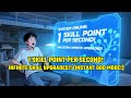 1 SKILL POINT PER SECOND!  INFINITE SKILL UPGRADES!! (Instant GOD MODE!)