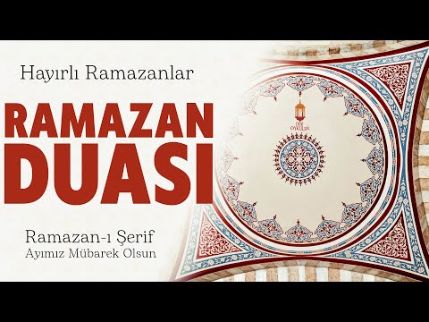 Ramazan Ayı Özel Duası - 11 Ayın Sultanı Ramazan Duası