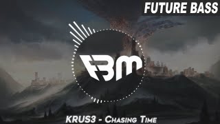 KRUS3 - Chasing Time I FBM