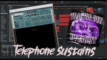 How to TELEPHONE SUSTAIN like TRACTOR DUB (DVEIGHT, 7L, STAYNS)