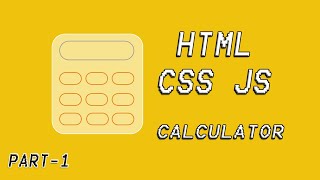 Html Css Js Calculator Part 1
