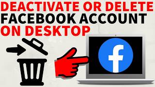 How to Deactivate or Delete Facebook Account on Desktop, PC, or Laptop