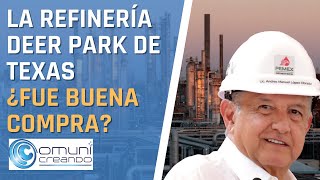 THE TEXAS REFINERY: WAS IT A GOOD BUY? / DEER PARK