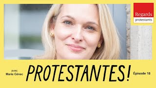 MARIE CÉNEC - Se libérer de l'emprise religieuse - Protestantes ! #18