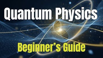 Quantum Physics Explained Slowly: Waves,  Particles & the Mysteries of Reality