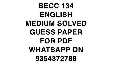 BECC 134 ENGLISH MEDIUM SOLVED GUESS PAPER FOR PDF WHATSAPP ON 9354372788