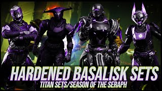 Destiny 2: Titan Hardened Basilisk Sets! | Season of the Seraph