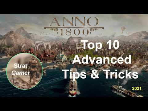 Anno 1800 - Top 10 Advanced Tips U0026 Tricks
