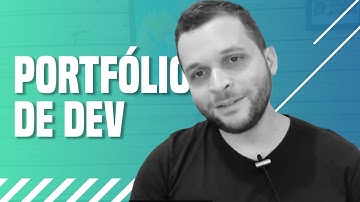 Portfólio de Dev - O que você precisa saber
