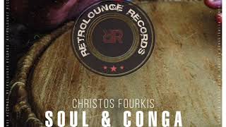 Christos Fourkis - Soul & Conga (Original Mix)