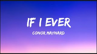If I Ever - Conor Maynard || Lyrics