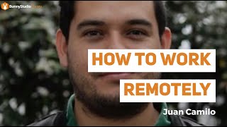 Bunny Studio Library: How To Work Remotely - Juan Camilo