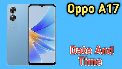 Oppo A17  Mein Date And Time Setting Kaise Karen,
