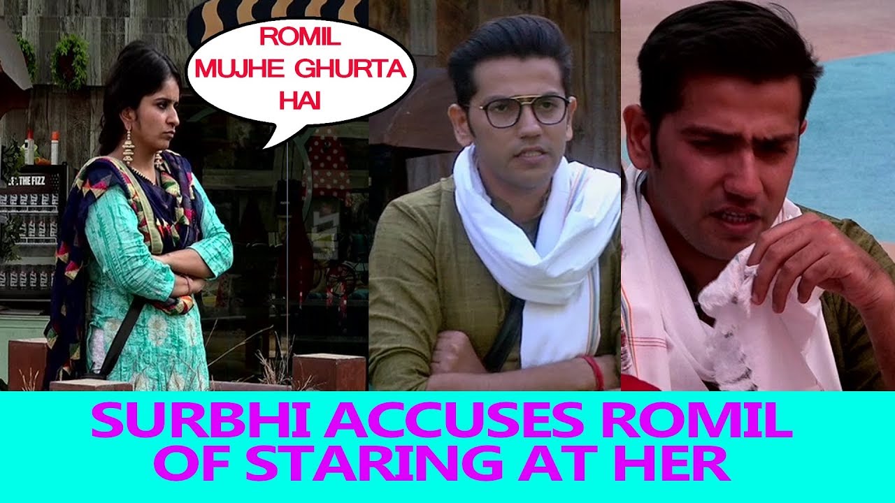 Update on Bigg Boss 12:  Surbhi accuses Romil of staring at her
