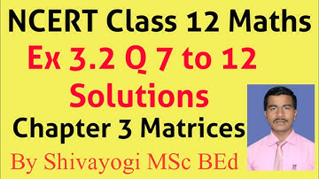 class 12 ex 3.2 q 7 to 12 solutions / 2nd pu ex 3.2 q 7 to 12 solutions in kannada/ maths class sj.