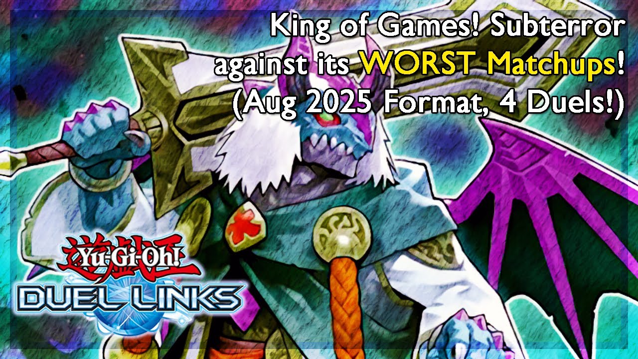 King of Games! Subterror against its WORST Matchups! (4 Duels!) [Yu-Gi-Oh: Duel Links]