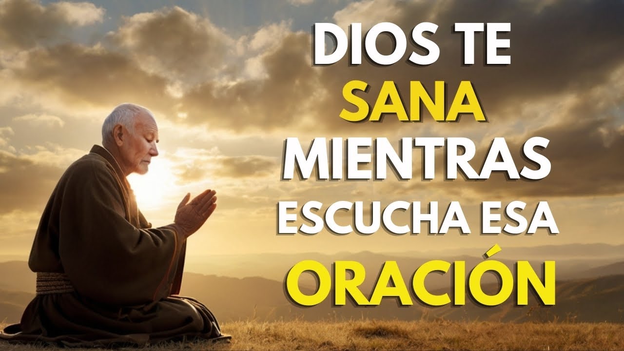 DIOS te sana con esta poderosa oración de sanación / fe 💫 - YouTube