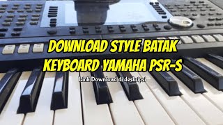 Download Style Keyboard Yamaha PSR-S (Style Keyboard Batak)