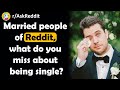 Married People, What Do You Miss About Being Single? | r/AskReddit | Pinky Blinky