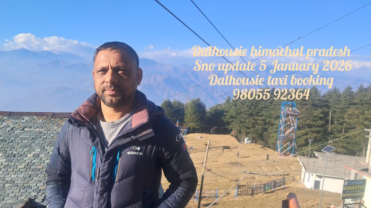 Dalhousie himachal pradesh sno update 5  January 2026) Dalhousie himachal pradesh 
