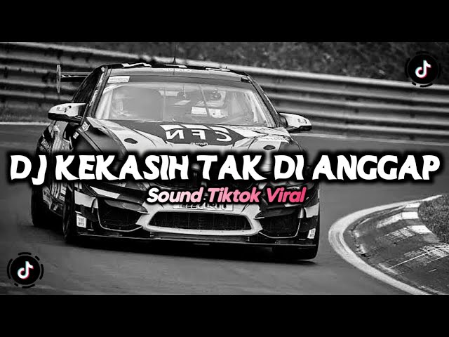 DJ KEKASIH  YANG TAK DI ANGGAP REMIX TIKTOK VIRAL (HESAN) class=
