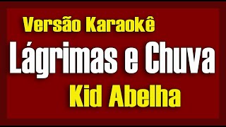 Video thumbnail of "Kid Abelha Lágrimas e Chuva Karaokê"