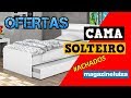 MAGAZINE Todas OFERTAS CAMA SOLTEIRO Achados