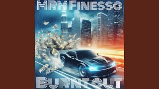 Burnt Out (feat. Jdaymadeit)