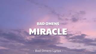 Bad Omens - Miracle (Lyrics) 🎵