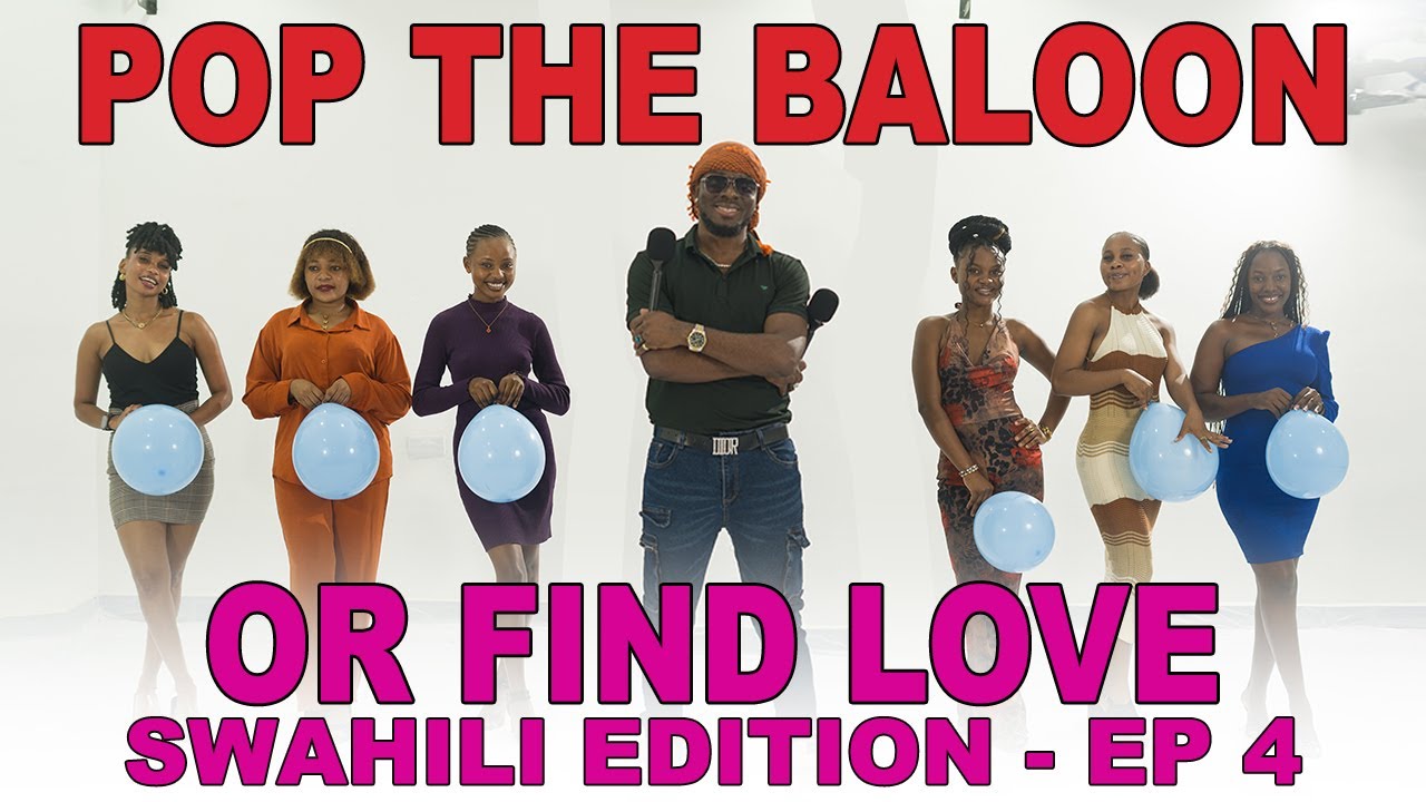 EP 4: Pop The Balloon or Find Love with Mc Raji, Swahili Edition.