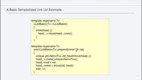 C++ Templates Part 3: A Templatized Singly Linked List Using Unique Pointers Example