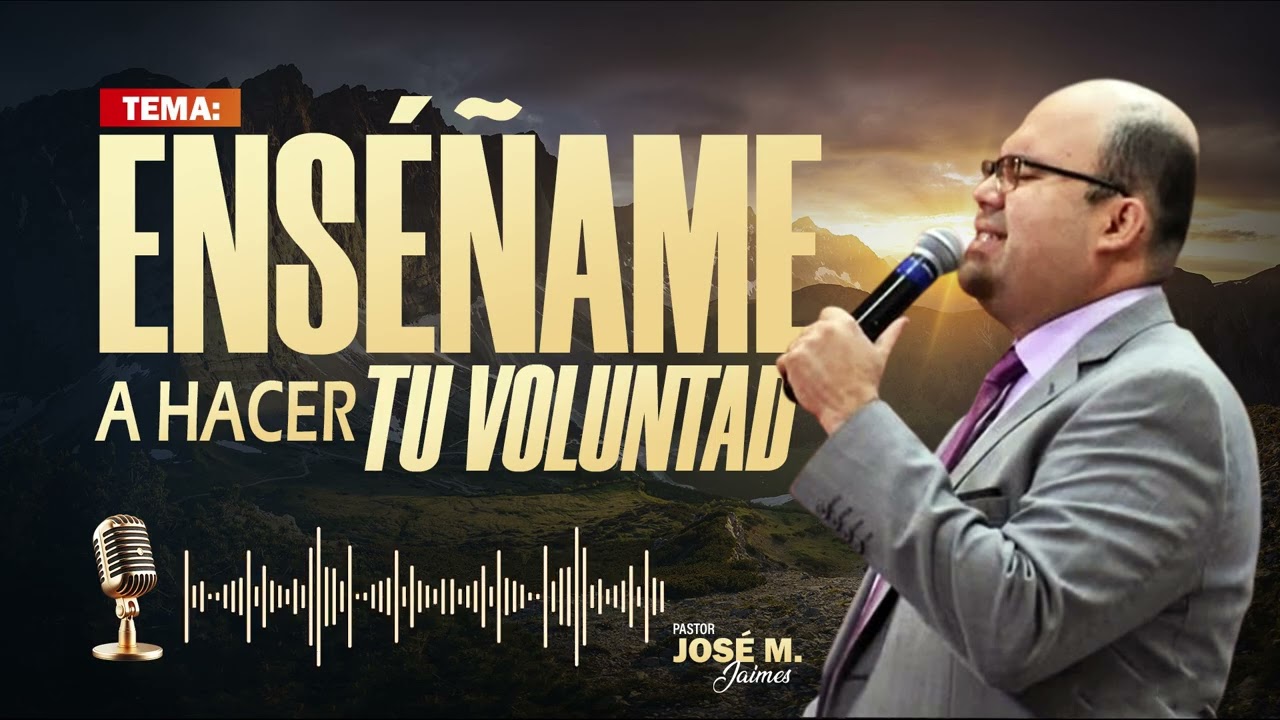 🔴LA VOLUNTAD DE DIOS - PR. JOSÉ MANUEL JAIMES - IPDA 🔥🔥🔥