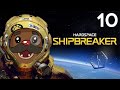 Baer Plays Hardspace: Shipbreaker (Ep. 10)