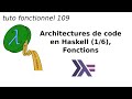 Architectures de code en haskell 16 fonctions