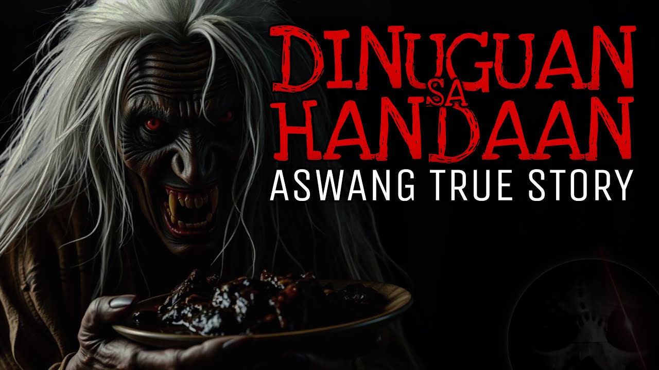 DINUGUAN SA HANDAAN | Aswang True Story