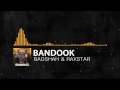 Bandook - Badshah & Raxstar • Lyrics in Description • Official Video • Mp3 Song