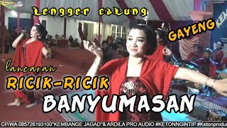 RICIK RICIK BANYUMASAN  CALUNG LENGGER KEMBANGE JAGAD