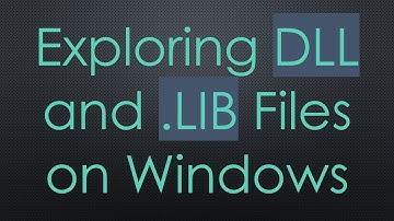 Exploring DLL and .LIB Files on Windows