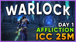 WOTLK Classic ICC 25M - Affliction Warlock POV - Day 1 screenshot 4