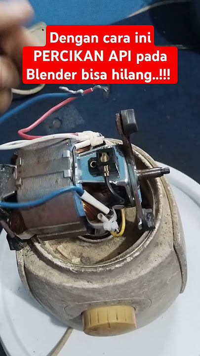 Cara memperbaiki blender yang mengeluarkan percikan api‼️ #blender #caramemperbaikiblender #repair