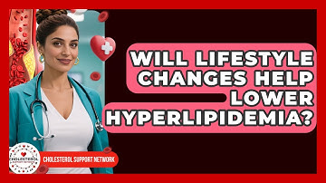 Will Lifestyle Changes Help Lower Hyperlipidemia? - Cholesterol Support Network