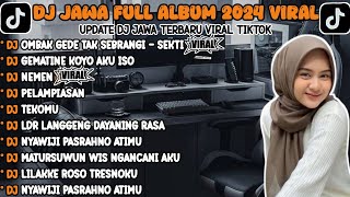 DJ JAWA TERBARU 2024 FULL BASS - DJ  OMBAK GEDE TAK SEBRANGI🎶 DJ GEMATINE KOYO AKU ISO DILARANI
