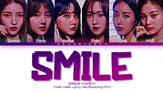 GFRIEND (여자친구) - 'Smile (좋은 말 할 때)' Lyrics [Color Coded Lyrics Han/Roma/Eng/가사]
