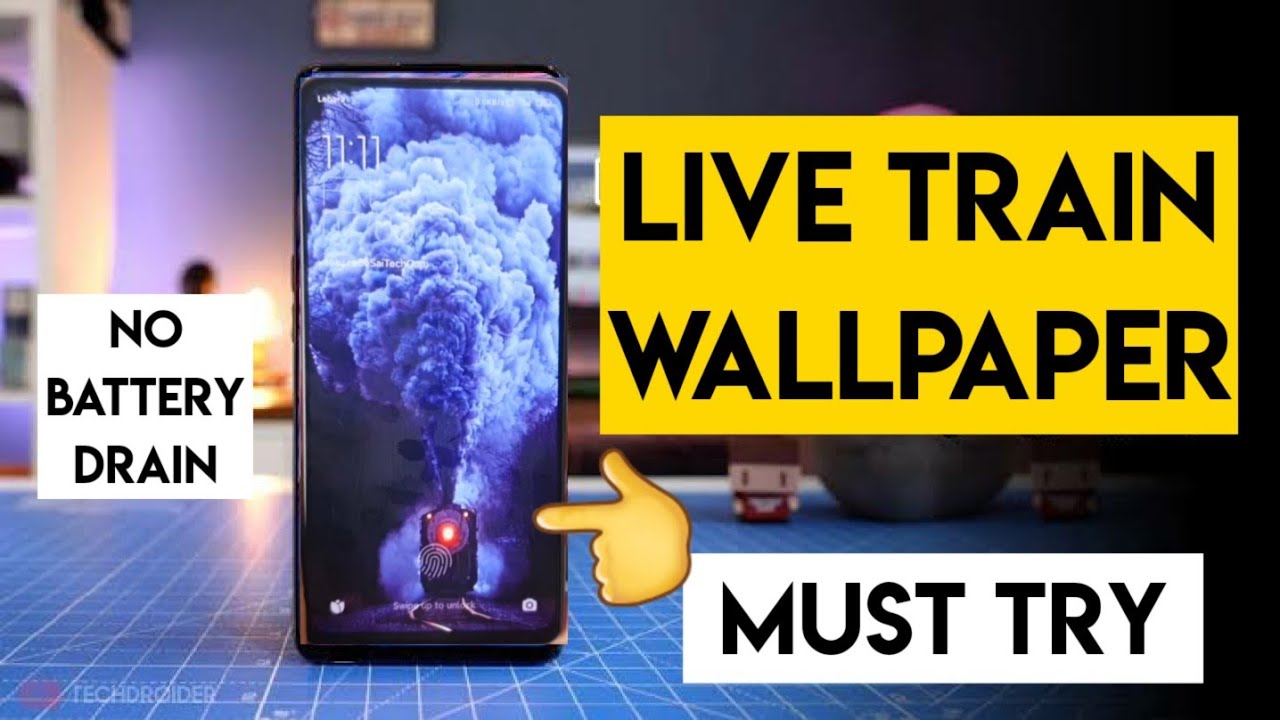 Live wallpaper train must try no battery drain  YouTube