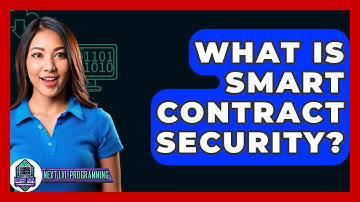 What Is Smart Contract Security? - Next LVL Programming