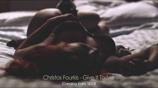 Christos Fourkis - Give It To Me (Original Mix)